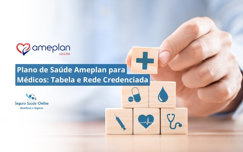 Plano de Saúde Ameplan para Médicos: Tabela e Rede Credenciada