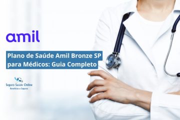 Plano de Saúde Amil Bronze SP para Médicos: Guia Completo