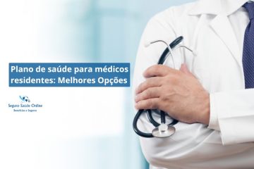 Plano de saúde para médicos residentes: Melhores Opções