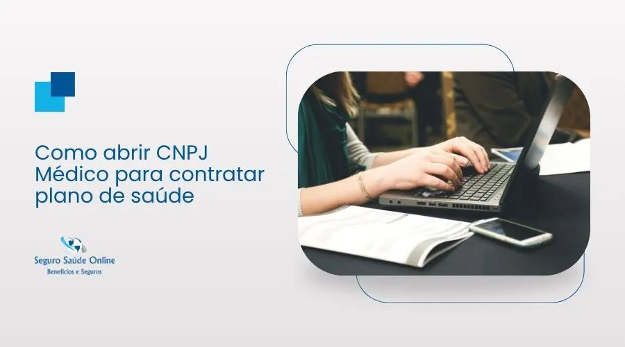 Como abrir CNPJ Médico para contratar plano de saúde